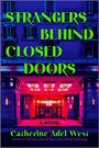 "Strangers Behind Closed Doors", Roman von Catherine Adel West. Neonfarbenes Gebäude, eindrucksvolle Beleuchtung.