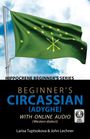 Larisa Tuptsokova: Beginner's Circassian (Adyghe) with Online Audio, Buch