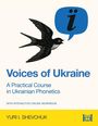 Yuri I Shevchuk: Voices of Ukraine: A Practical Course in Ukrainian Phonetics, Buch