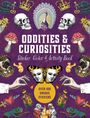 Editors of Chartwell Books: Oddities & Curiosities Sticker, Color & Activity Book, Buch
