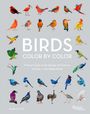 Vordergrund: "BIRDS COLOR BY COLOR" und verschiedene bunte Vögel. Darunter "Geoffrey E. Hill".