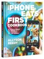 Allyson Reedy: The Phone Eats First Cookbook, Buch