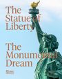 "The Statue of Liberty, The Monumental Dream." Abbildung der Freiheitsstatue, ihre rechte Hand hält eine Fackel.