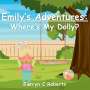 Tarryn C Roberts: Emily's Adventures, Buch