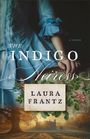 Laura Frantz: The Indigo Heiress, Buch