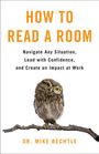 Bechtle: How to Read a Room, Buch