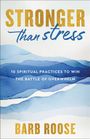 Barb Roose: Stronger Than Stress, Buch