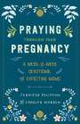 Jennifer Polimino: Praying Through Your Pregnancy, Buch