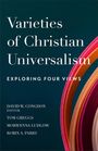 : Varieties of Christian Universalism: Exploring Four Views, Buch