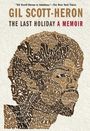Gil Scott-Heron: The Last Holiday: A Memoir, Buch