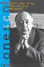 Eugene Ionesco: Exit the King, the Killer, Macbett, Buch