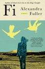 Alexandra Fuller: Fi, Buch