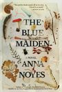 Anna Noyes: The Blue Maiden, Buch