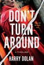 Harry Dolan: Don't Turn Around, Buch
