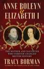 Tracy Borman: Anne Boleyn & Elizabeth I, Buch