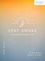 Text: "STAY AWAKE, Living Ready for the Return of Christ, Erin Davis, A Six-Week Bible Study on 1 Thessalonians." Oben ein Logo.