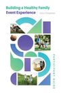 Gary Chapman: Building a Healthy Family Participant Guide, Buch