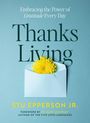 Text: "Embracing the Power of Gratitude Every Day. Thanks Living. Stu Epperson Jr." Illustration eines Umschlags mit gelber Blume.