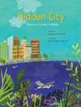 „Hidden City: Poems of Urban Wildlife“, geschrieben von Sarah Grace Tuttle, illustriert von Amy Schimler-Safford. Ein bunter Teich, Vögel und Skyline.