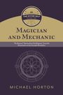 Michael Horton: Magician and Mechanic (the Divine Self, Vol. 2), Buch