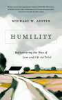 Michael W Austin: Humility, Buch