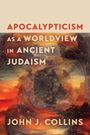 "APOCALYPTICISM AS A WORLDVIEW IN ANCIENT JUDAISM" von John J. Collins. Kunstvolle, abstrakte, farbenreiche Illustration.