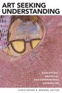 Christopher R Brewer: Art Seeking Understanding, Buch