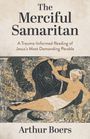 "The Merciful Samaritan", "A Trauma-Informed Reading of Jesus’s Most Demanding Parable", "Arthur Boers". Illustration von Samariter.