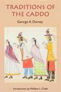 George A Dorsey: Traditions of the Caddo, Buch