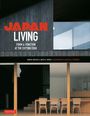 Text: "JAPAN LIVING: FORM & FUNCTION AT THE CUTTING EDGE." Moderne Architektur mit Holzmöbeln und großer Glasfront.