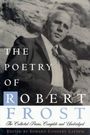 Robert Frost: The Poetry of Robert Frost: The Collected Poems, Complete and Unabridged, Buch