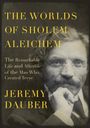 Jeremy Dauber: The Worlds of Sholem Aleichem, Buch