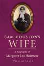William Seale: Sam Houston's Wife, Buch