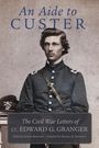 Edward Granger: An Aide to Custer, Buch