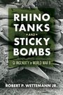 Robert P. Wettemann: Rhino Tanks and Sticky Bombs Volume 79, Buch