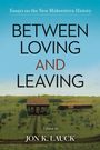 : Between Loving and Leaving, Buch