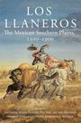 Text: "LOS LLANEROS The Mexican Southern Plains, 1500–1900." Ein Cowboy kämpft auf einem Pferd mit einem Stier.