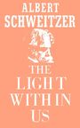Albert Schweitzer: The Light Within Us, Buch