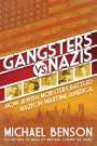 Michael Benson: Gangsters vs. Nazis: How Jewish Mobsters Battled Nazis in Ww2 Era America, Buch