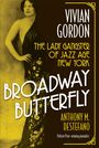 Anthony M DeStefano: Broadway Butterfly: Vivian Gordon, Buch