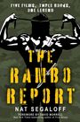 "Five films, three books, one legend. THE RAMBO REPORT. Nat Segaloff. Foreword by David Morrell." Schwarze Silhouette von Rambo.