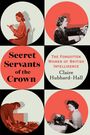 "Cover to be revealed soon!" steht oben rechts. Darunter "SECRET SERVANTS OF THE CROWN by Claire Hubbard-Hall". Ein blaues Design.