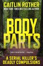 Caitlin Rother: Body Parts, Buch