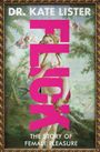 Text: "DR. KATE LISTER, FLICK, THE STORY OF FEMALE PLEASURE." 

Ein klassisches Gemälde mit den Worten darüber.