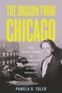 Pamela D. Toler: The Dragon from Chicago, Buch