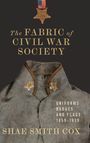 Shae Smith Cox: Fabric of Civil War Society, Buch
