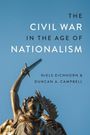 Duncan A Campbell: Civil War in the Age of Nationalism, Buch