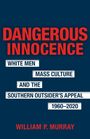 William P Murray: Dangerous Innocence, Buch