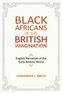 Cassander L Smith: Black Africans in the British Imagination, Buch