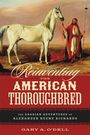Gary A O'Dell: Reinventing the American Thoroughbred, Buch